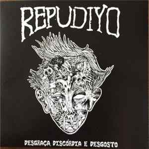 Repudiyo - Desgraça, Discórdia e Desgosto Album
