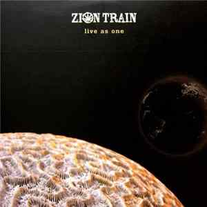 Zion Train - Live As One Album