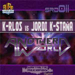 K-Rlos vs. Jordi K-Staña - Another World Album