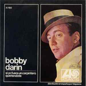 Bobby Darin - Si Yo Fuera Un Carpintero / Queriendote Album