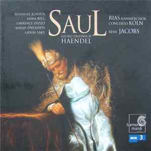Georg Friedrich Haendel / Rosemary Joshua, Emma Bell , Lawrence Zazzo, Jeremy Ovenden, Gidon Saks, RIAS Kammerchor, Concerto Köln, René Jacobs - Saul Album