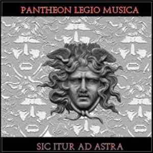 Pantheon Legio Musica - Sic Itur Ad Astra Album
