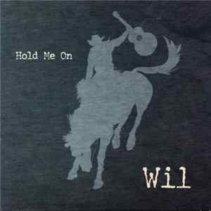 Wil - Hold Me On Album