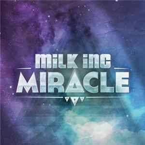 Milk Inc - Miracle (Remixes) Album