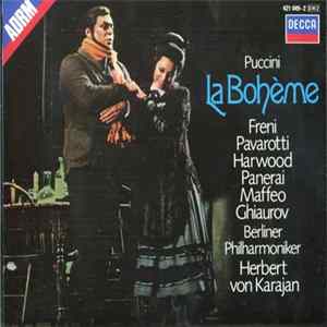 Puccini, Freni, Pavarotti, Harwood, Panerai, Maffeo, Ghiaurov, Berliner Philharmoniker, Herbert von Karajan - La Bohème Album