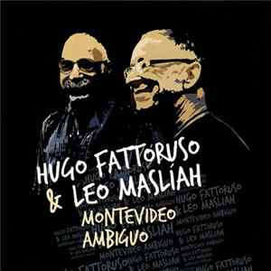 Hugo Fattoruso & Leo Maslíah - Montevideo Ambiguo Album