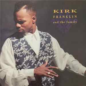 Kirk Franklin And The Family - Kirk Franklin And The Family Album