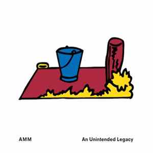 AMM - An Unintended Legacy Album