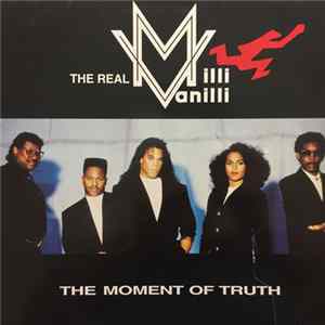 The Real Milli Vanilli - The Moment Of Truth Album