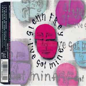 Glenn Frey - I've Got Mine Album