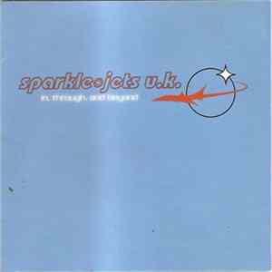 sparklejets u.k. - In, Through, And Beyond Album