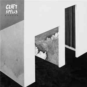 Craft Spells - Nausea Album