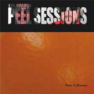 Naked & Shameless - The Orange Peel Sessions Album