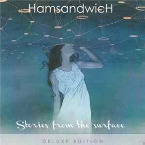 Hamsandwich - Stories From The Surface Album