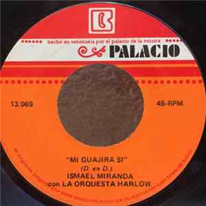 Ismael Miranda Con La Orquesta Harlow - La Contraria / Mi Guajira Si Album