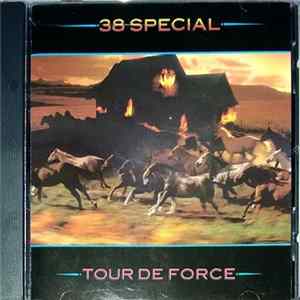 38 Special - Tour De Force Album