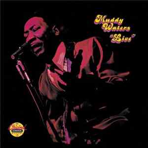 Muddy Waters - "Live" (At Mr. Kelly's) Album