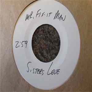 The Sisters Love - Mr. Fix-It Man Album