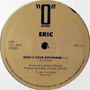 Eric / Malibu - Who's Your Boyfriend? / Lust Or Love Album