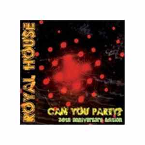 Royal House - Can You Party? 20th Anniversary Edition Album
