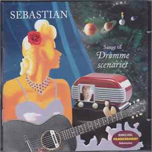 Sebastian - Sange Til Drømmescenariet Album