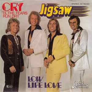 Jigsaw - Cry 'til The Tears Run Dry Album