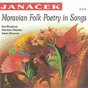 Leoš Janáček - Eva Štruplová, Stanislav Předota, Adam Skoumal - Moravian Poetry In Songs Album