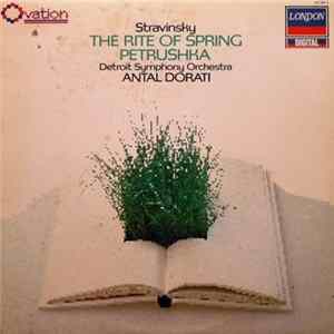 Stravinsky, Detroit Symphony Orchestra, Antal Dorati - The Rite Of Spring / Petrushka Album