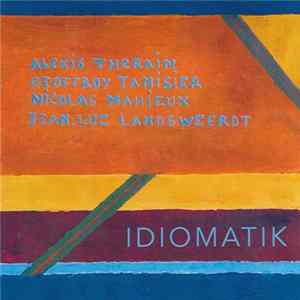 Idiomatik : Alexis Therain, Geoffroy Tamisier, Nicolas Mahieux, Jean-Luc Landsweerdt - Idiomatik Album