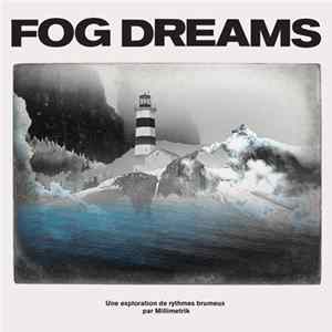 Millimetrik - Fog Dreams Album