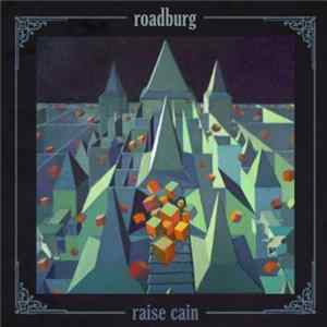 Roadburg - Raise Cain Album