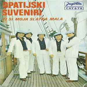 Opatijski Suveniri - Ti Si Moja Slatka Mala Album