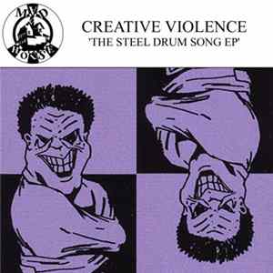 Creative Violence - The Steel Drum Song EP Album