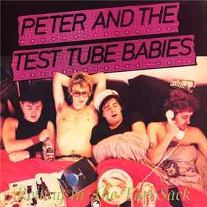 Peter And The Test Tube Babies - Rotting In The Fart Sack Album