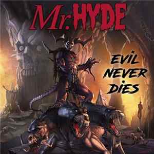 Mr. Hyde - Evil Never Dies Album