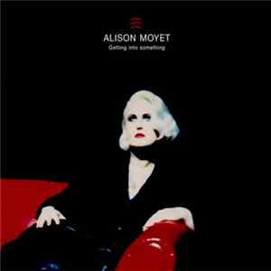 Alison Moyet - Getting Into Something Album