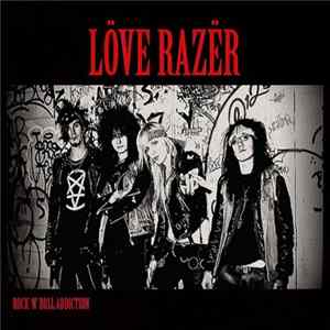 Love Razer - Rock ‘N’ Roll Addiction Album