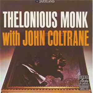 Thelonious Monk With John Coltrane - Thelonious Monk With John Coltrane Album