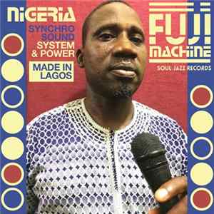 Nigeria Fuji Machine - Synchro Sound System & Power Album