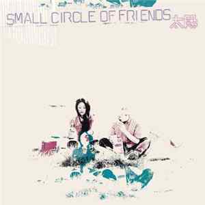 Small Circle Of Friends - 太陽 (Taiyo) Album