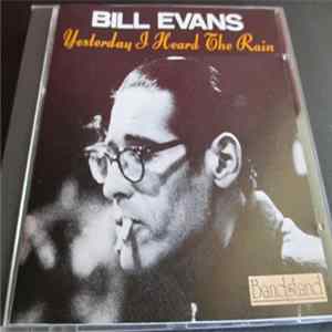 Bill Evans - Yesterday I Heard The Rain Album