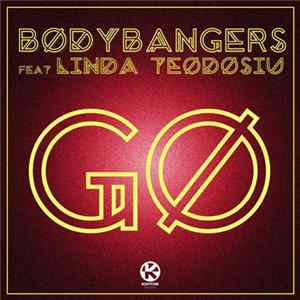 Bodybangers Feat. Linda Teodosiu - Go Album
