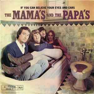 The Mama's And The Papa's - If You Can Believe Your Eyes And Ears Album