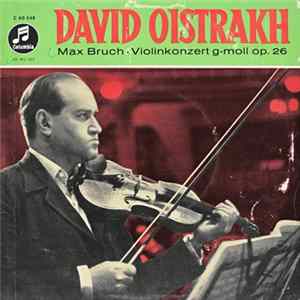 David Oistrakh, Max Bruch - Violinkonzert G-Moll Op. 26 Album