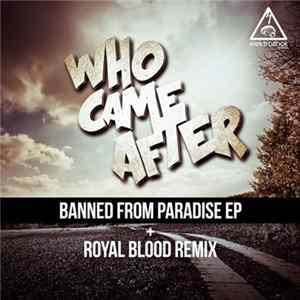 Who Came After - Banned From Paradise EP Album
