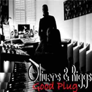 Olivers & Riggs - Good plug Album