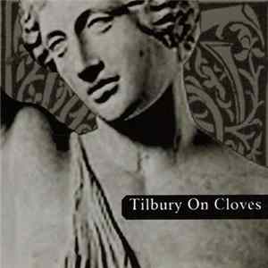 Tilbury On Cloves - Tilbury On Cloves Album