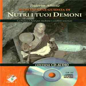 Tsultrim Allione - Meditazione Guidata Di Nutri I Tuoi Demoni Album