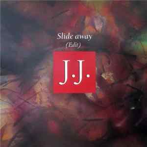 J.J. - Slide Away Album