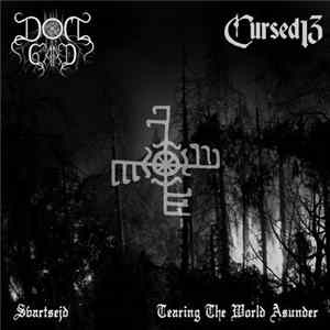 Cursed 13 / Domgård - Tearing The World Asunder / Svartsejd Album